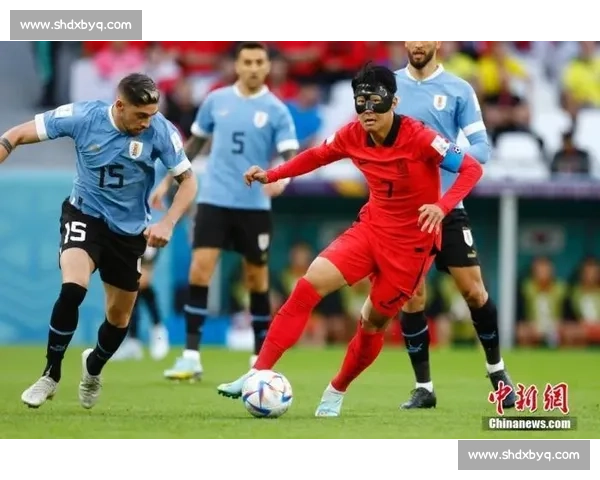 孙兴慜领衔韩国硬碰乌拉圭世界杯小组赛焦点对决前瞻